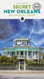 SECRET NEW ORLEANS (2025) AN UNUSUAL GUIDE, de CHRIS CHAMPAGNE | portada del libro