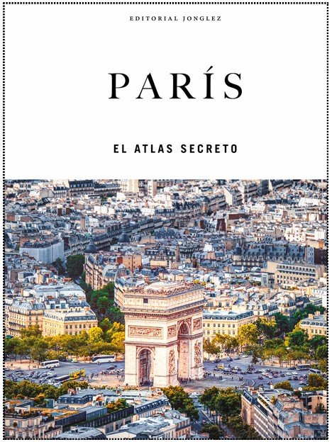PARIS EL ATLAS SECRETO, de JONGLEZ,THOMAS | portada del libro