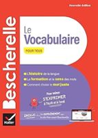 BESCHERELLE - LE VOCABULAIRE P TOUS ED24, de Varios autores | portada del libro