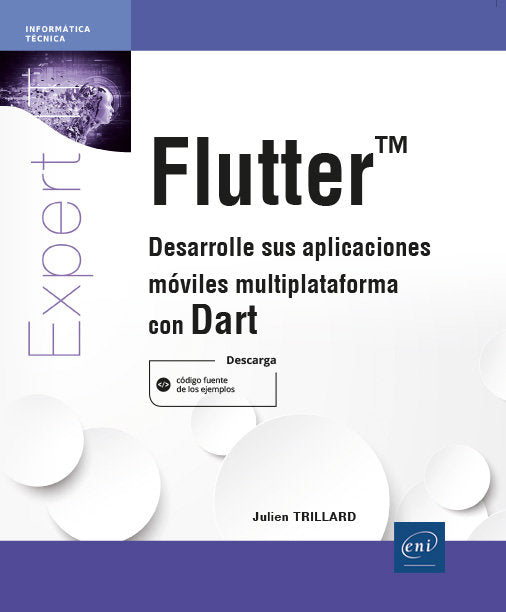 FLUTTER - DESARROLLE SUS APLICACIONES MOVILES MULTIPLATAFORMA CON, de TRILLARD, JULIEN | portada del libro