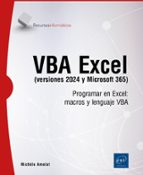 VBA EXCEL (VERSIONES 2024 Y MICROSOFT 365) - PROGRAMAR EN EXCEL:, de Michèle Amelot | portada del libro