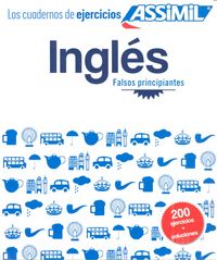 Cuaderno de ejercicios INGLES (Falsos principiantes), de ASSIMIL | portada del libro