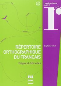 Répertoire orthographique du franÇais - Piéges et difficultés, de Varios autores | portada del libro
