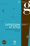 EXPRESSION ET STYLE - PERFECTIONNER SON EXPRESSION EN FRANÇAIS, de BERNADETTE CHOVELON | portada del libro