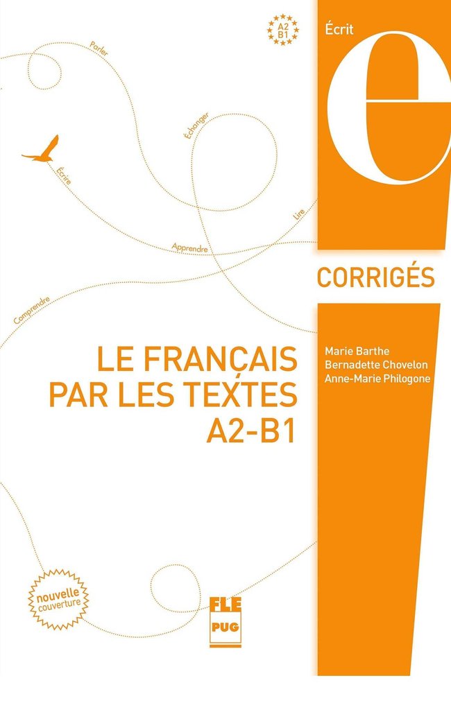 LE FRANÇAIS PAR LES TEXTES A2-B1 - CORRIGES DES EXERCICES, de Varios autores | portada del libro