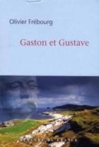 GASTON ET GUSTAVE, de OLIVIER FREBOURG | portada del libro