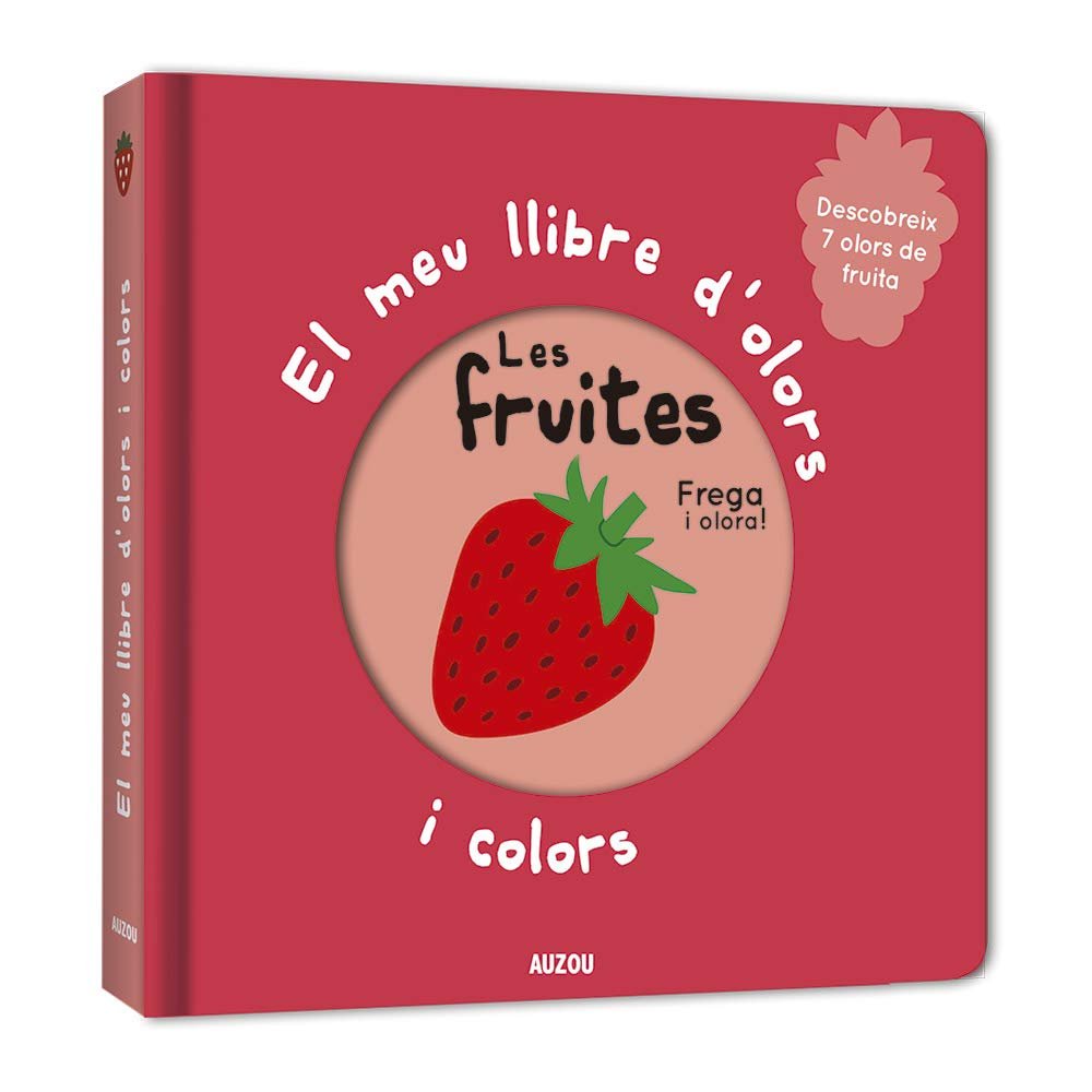 El meu llibre d'olors i colors. Les fruites, de Mr. Iwi | portada del libro
