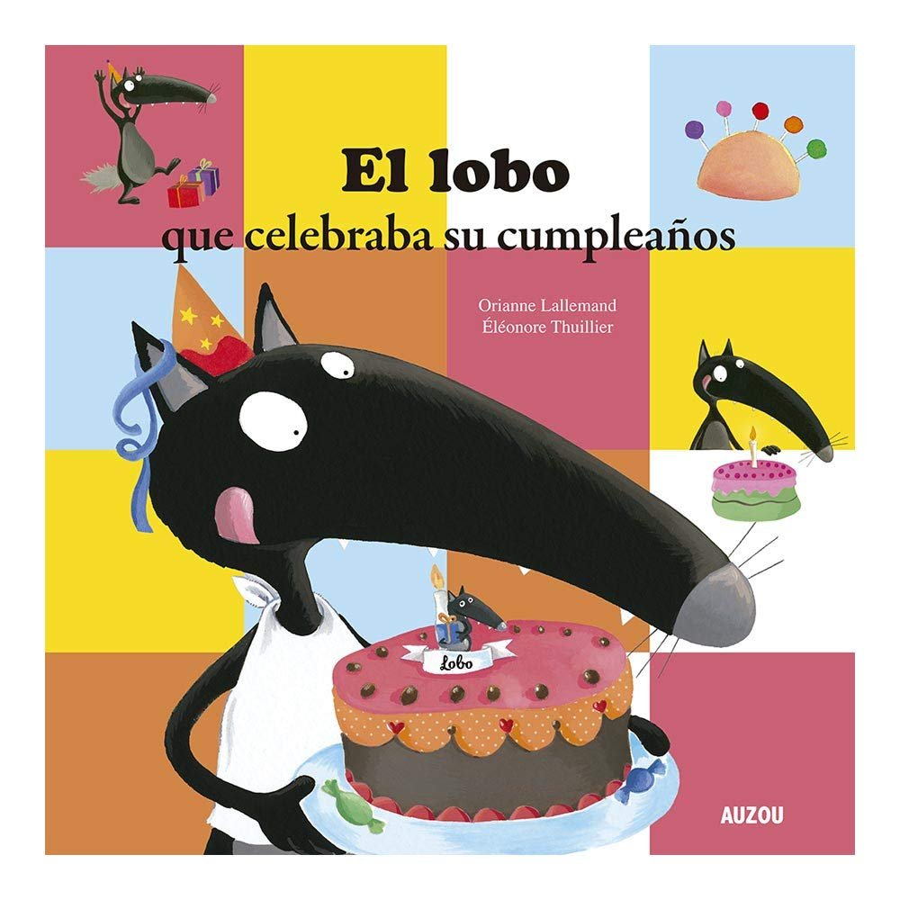 El lobo que celebraba su cumpleaños, de Lallemand, Orianne | portada del libro