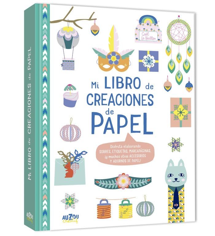 Mi libro de creaciones de papel, de LE NEILLON, GÄEL | portada del libro