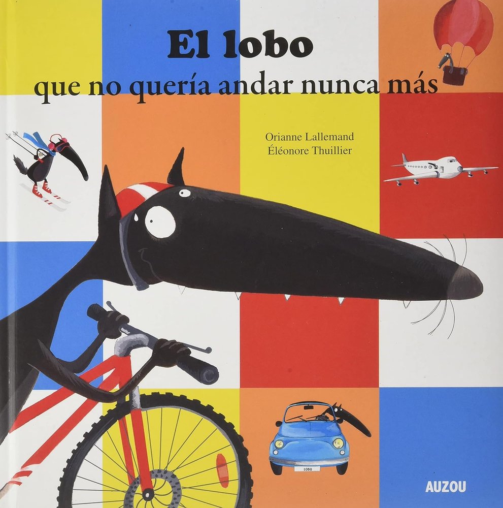 El lobo que no queria andar nunca mas, de Lallemand,Orianne | portada del libro