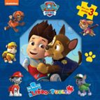 PAW PATROL (LIBRO+3 PUZLES) - PAW PATROL   PATRULLA CANINA, de Varios autores | portada del libro