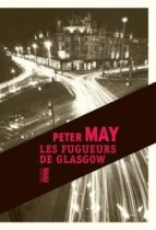 LES FUGUEURS DE GLASGOW, de Peter May | portada del libro