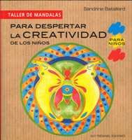 PARA DESPERTAR LA CREATIVIDAD DE LOS NIÑOS, de BALAILLARD,SANDRINE | portada del libro