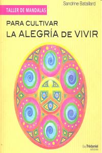 PARA CULTIVAR LA ALEGRIA DE VIVIR | portada del libro