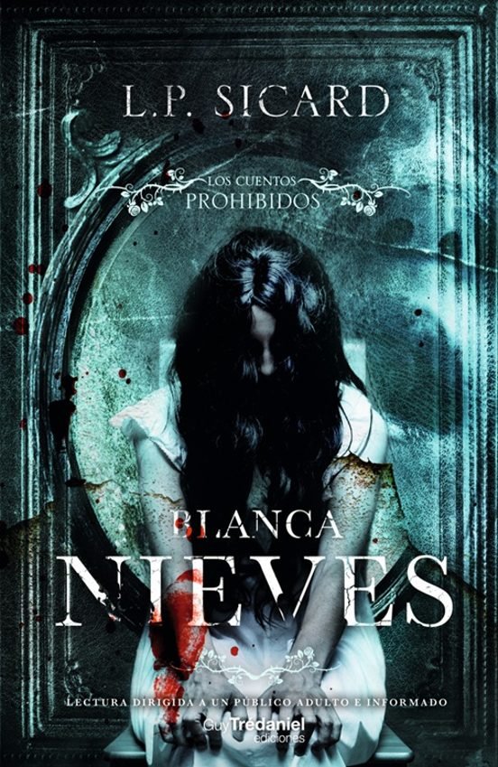 CUENTOS PROHIBIDOS BLANCA NIEVES, de SICARD L.P. | portada del libro