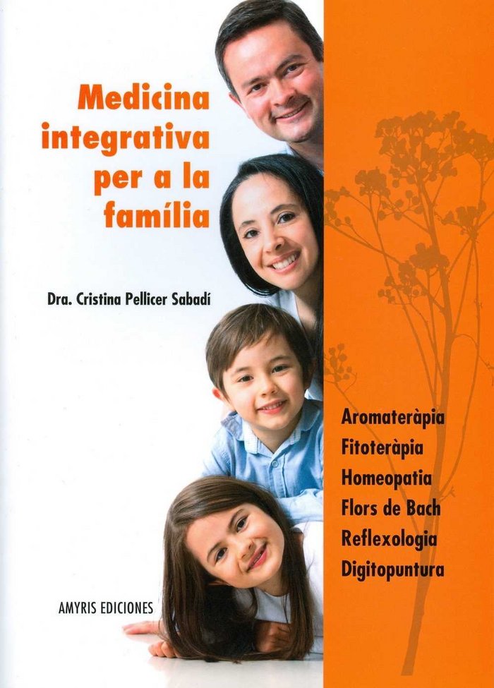 Medicina integrativa per a la familia, de Pellicer Sabadí, Dra. Cristina | portada del libro