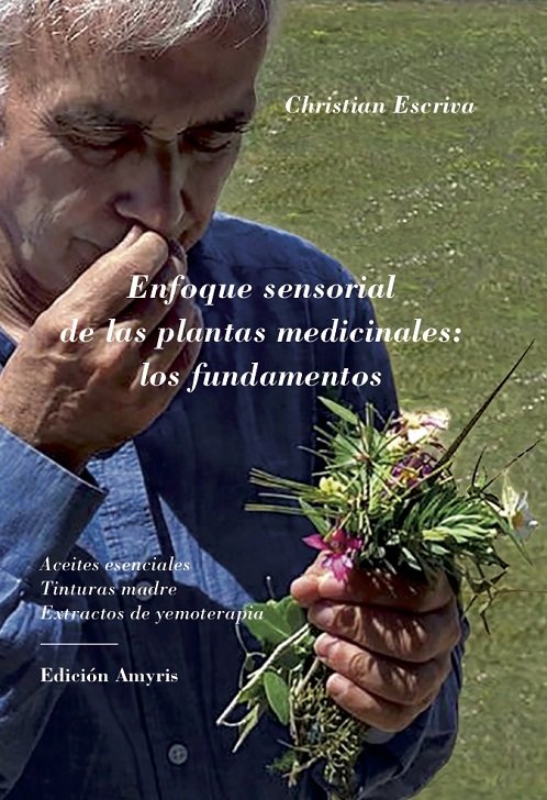 ENFOQUE SNSORIAL DE LAS PLANTAS MEDICIONALES, de Christian Escriva | portada del libro