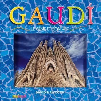 GAUDI. LE GENIE ET SON ART, de Hawcock | portada del libro