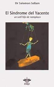 SINDROME DEL YACENTE I, EL, de DR SALOMON SELLAM | portada del libro