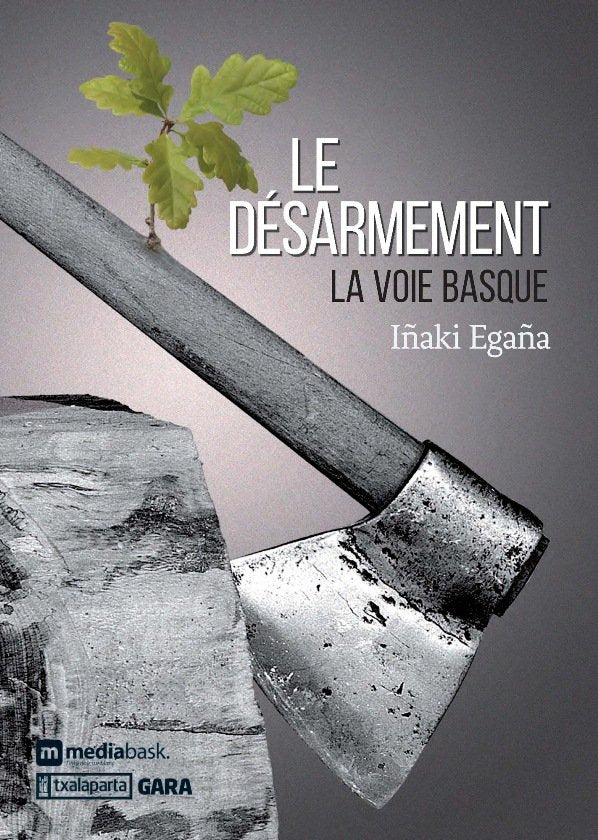 Le désarmement, de Egaña Sevilla, Iñaki | portada del libro