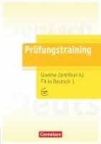 PRUFUNGSTRAINING DAF A1 GOETHE-ZERTIFIKAT A1, de Varios autores | portada del libro