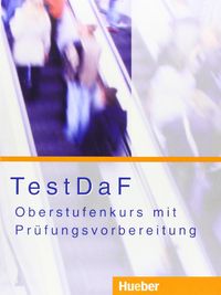 TESTDaF-Oberstufenkurs mit Pruefungsvorb, de AA. VV. | portada del libro
