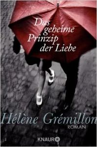 DAS GEHEIME PRINZIP DER LIEBE, de Hélène Grémillon | portada del libro