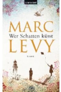 WER SCHATTEN KUESST, de Marc Levy | portada del libro