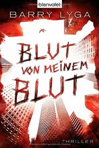 BLUT VON MEINEM BLUT, de BARRY LYGA | portada del libro