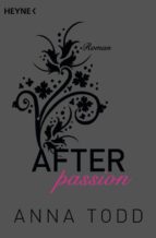 AFTER 1 PASSION, de Anna Todd | portada del libro