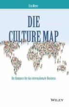 DIE CULTURE MAP - IHR KOMPASS FUR DAS INTERNATIONALE BUSINES, de Erin Meyer | portada del libro