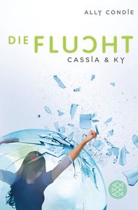 CASSIA&KY DIE FLUCHT, de Ally Condie | portada del libro