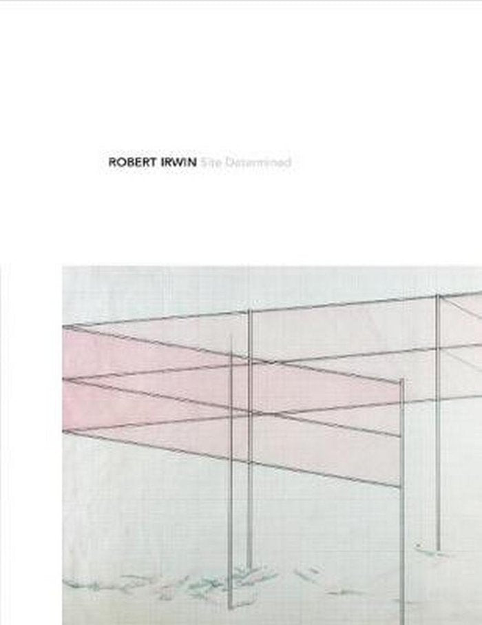 Robert Irwin - Site determined, de SIMMS, MATTHEW THOMAS | portada del libro