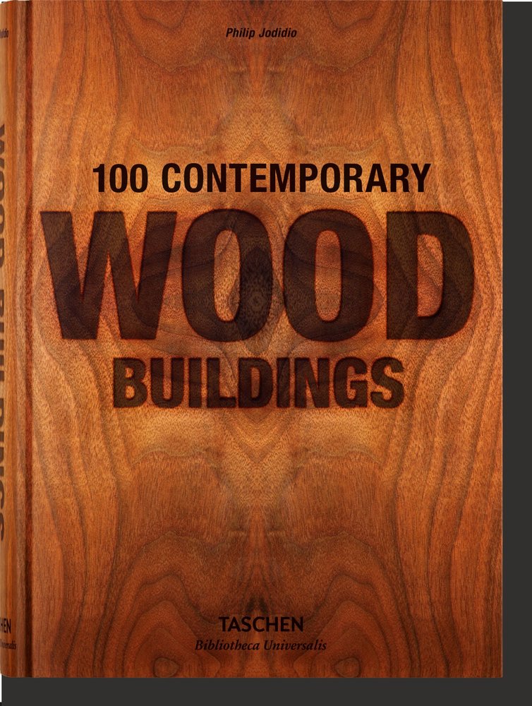 100 Contemporary Wood Buildings, de , Jodidio, Philip | portada del libro