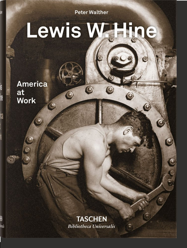 Lewis W. Hine. America at Work, de Walther, Peter | portada del libro