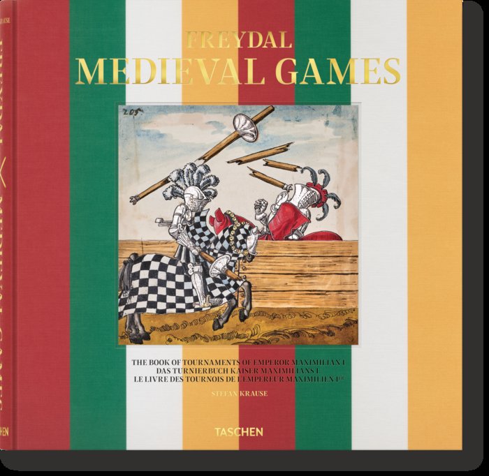 Freydal. Medieval Games. The Book of Tournaments of Emperor Maximilian I, de Krause, Stefan | portada del libro