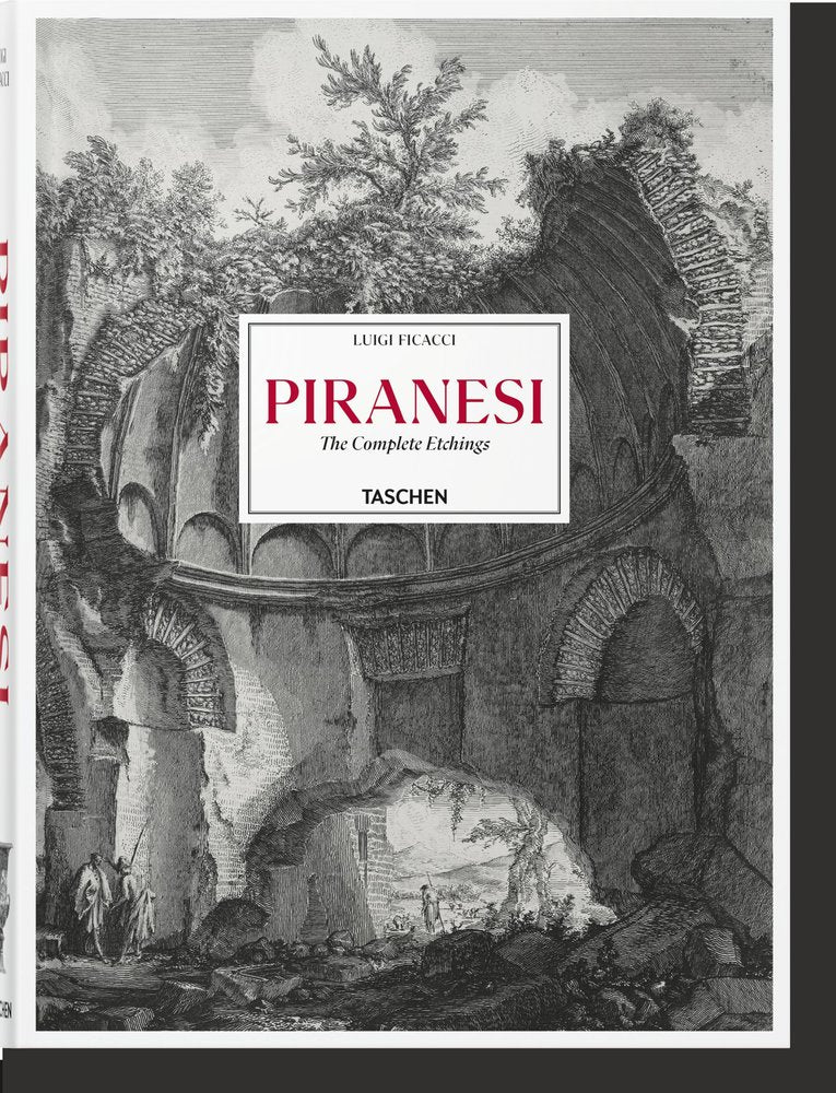 Piranesi. The Complete Etchings, de , Ficacci, Luigi | portada del libro