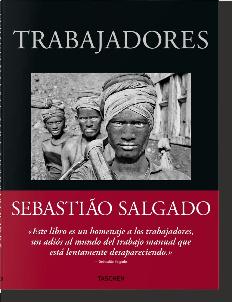 Sebastião Salgado. TRABAJADORES, de Salgado,Sebastião | portada del libro