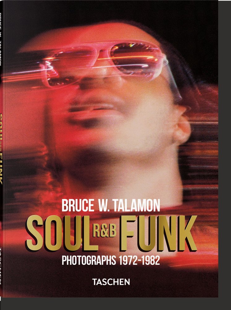 BRUCE W. TALAMON. SOUL. R&B. FUNK. PHOTOGRAPHS 1972?1982, de 14.42 | portada del libro
