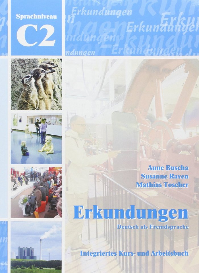 ERKUNDUNGEN - DEUTSCH ALS FREMDSPRACHE C2, de ANNE VON BUSCHA | portada del libro