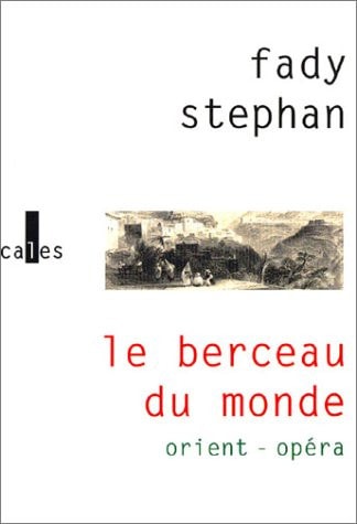 Le berceau du monde, de Fady Stéphan | portada del libro