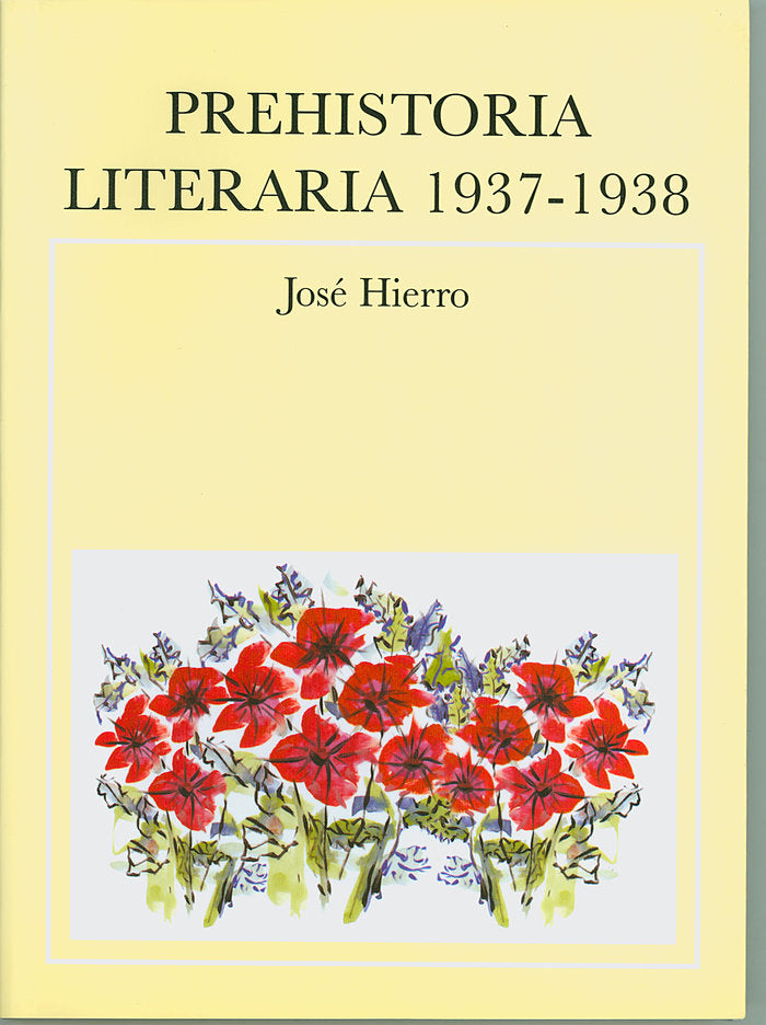 Prehistoria literaria 1937-1938, de Hierro, José | portada del libro