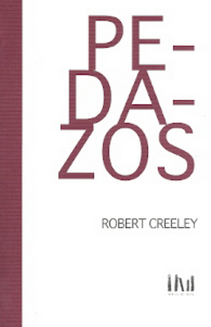 PEDAZOS (BILINGUE), de ROBERT CREELEY | portada del libro