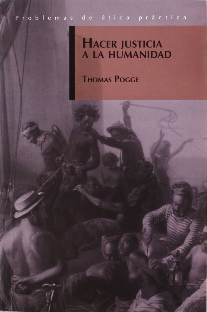 HACER JUSTICIA A LA HUMANIDAD, de POGGE, THOMAS | portada del libro