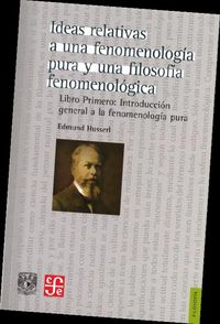 IDEAS RELATIVAS A UNA FENOMENOLOGIA PURA Y UNA FILOSOFIA FENOMENOLOGICA, de HUSSERL, EDMUND | portada del libro