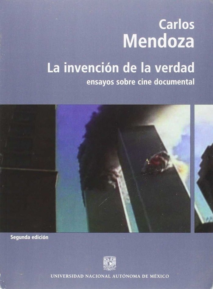 LA INVENCION DE LA VERDAD, de CARLOS MENDOZA | portada del libro