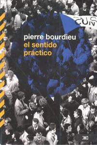 SENTIDO PRACTICO,EL, de BOURDIEU | portada del libro
