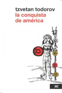 CONQUISTA DE AMERICA, LA, de TODOROV | portada del libro