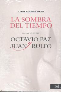 SOMBRA DEL TIEMPO,LA, de AGUILAR MORA,JORGE | portada del libro