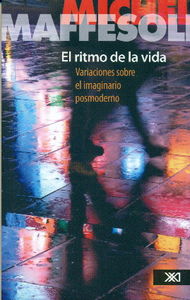 RITMO DE LA VIDA, EL, de MICHEL MAFFESOLI | portada del libro